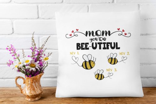 Bee-utiful Anya és méhecskéi (Személyre szabható) - Párna Anyáknak