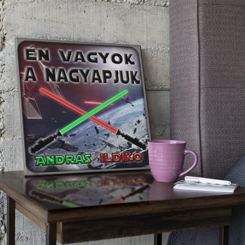 Én vagyok a nagyapjuk - Star Wars Vászonkép (Személyre szabható)