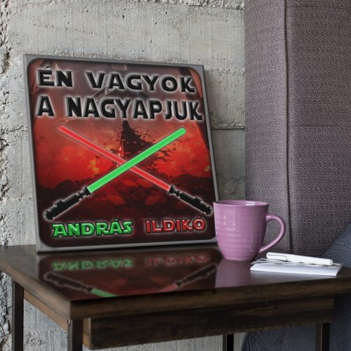 Én vagyok a nagyapjuk - Star Wars Vászonkép (Személyre szabható)