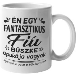 Fantasztikus fiú apukája vagyok - Bögre