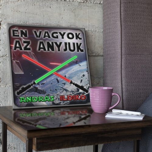 Én vagyok az anyjuk - Star Wars Vászonkép (Személyre szabható)