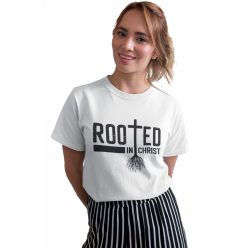 Rooted in Christ - Női Póló