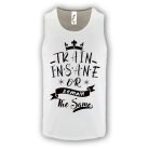 Train insane or remain the same - Férfi GYM Fitness Atléta