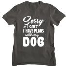 Sorry I can't, I have plans with my dog - Férfi Póló