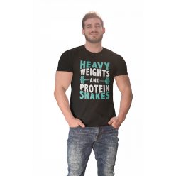 Heavy weights and protein shakes - GYM Fitness Férfi Póló