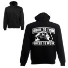 Born to fish, force to work - Unisex Zipzáros Pulóver