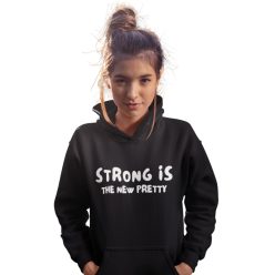 Strong is the pretty - GYM Fitness Unisex Kapucnis Pulóver