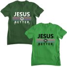 Jesus is better - Férfi Póló