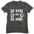 Go hard or go home - GYM Fitness Férfi Póló