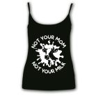 Not your mom not your milk - Női Spagetti Top