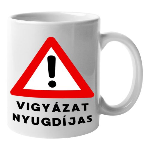 Vigyázat nyugdíjas - Bögre