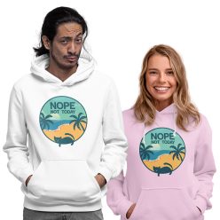 Nope not today - Unisex Kapucnis Pulóver