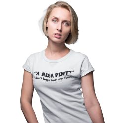MEGA PINT - Női Póló