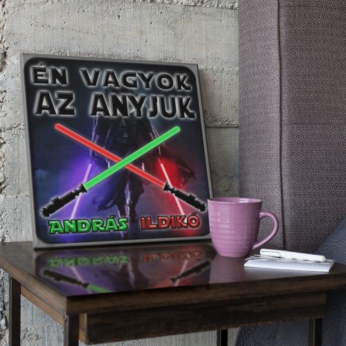 Én vagyok az anyjuk - Star Wars Vászonkép (Személyre szabható)