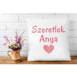 Szeretlek Anya - Párna Anyáknak