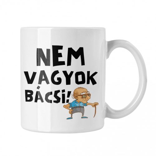 Nem vagyok bácsi - Fehér Bögre