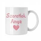 Szeretlek anya - Bögre