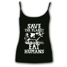 Save the planet eat humans - Női Spagetti Top