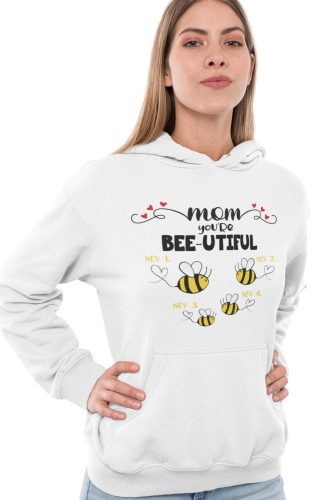 Bee-utiful anya és méhecskéi - Személyre Szabható - Kapucnis Pulóver