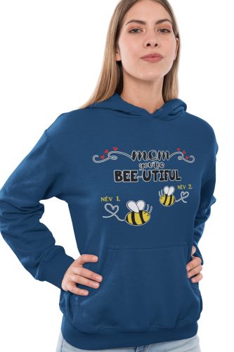 Bee-utiful anya és méhecskéi - Személyre Szabható - Kapucnis Pulóver