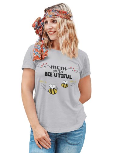 Bee-utiful anya és méhecskéi - Személyre Szabható - Női Póló