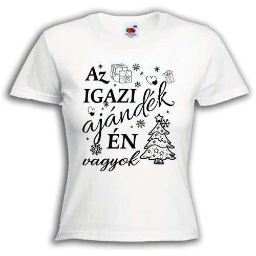 Az igazi ajándék én vagyok - Karácsonyi Női Póló