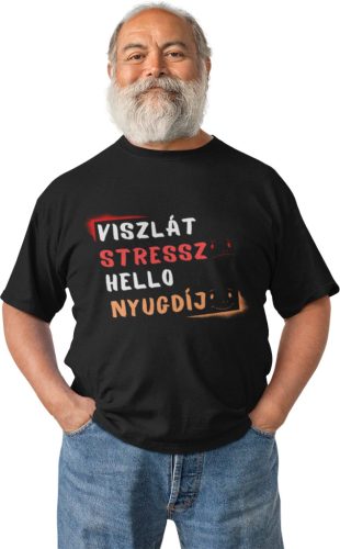 Viszlát stressz helló nyugdíj - Férfi Póló